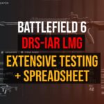 Battlefield 6 DRS-IAR LMG Extensive Testing Plus Speadsheet